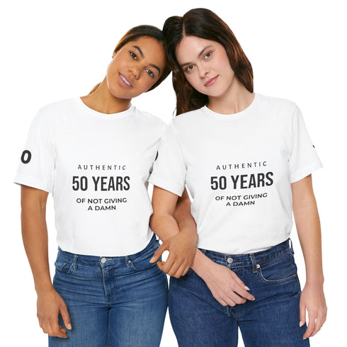 Customizable 50th Birthday Tee - "Authentic 50 Years of Not Giving a Damn"